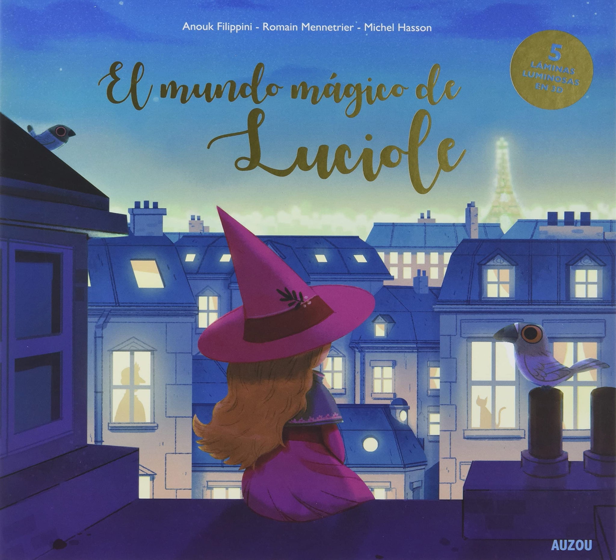 El mundo mágico de Luciole Autor: Anouk Filippini (Autor), Michel Hasson (Ilustrador), Romain Mennetrier