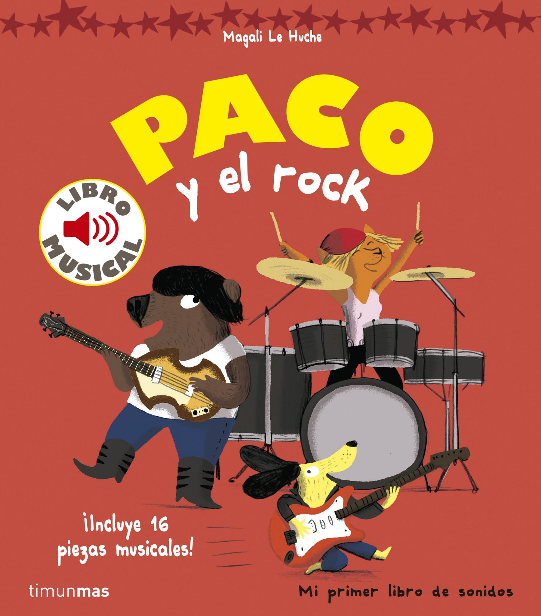 Paco y el rock: Libro musical Autora: Magali Le Huche